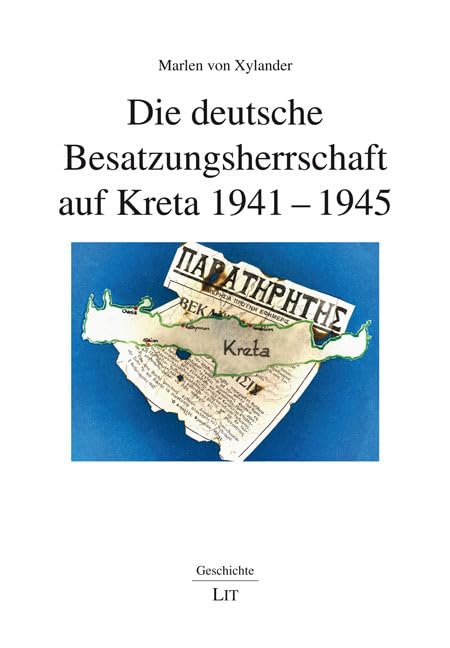 Die deutsche Besatzungsherrschaft auf Kreta 1941-1945 Business & Technology