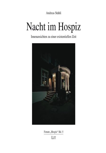 Nacht im Hospiz: Innenansichten zu einer existentiellen Zeit (Forum "Hospiz") Medicine