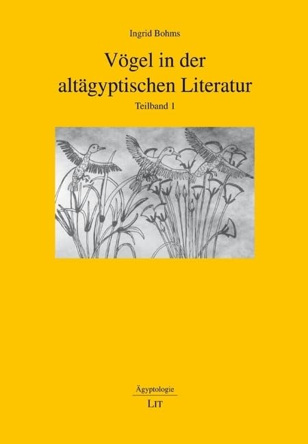 Vögel in der altägyptischen Literatur: 2 Teilbände (Ägyptologie) Contemporary literature