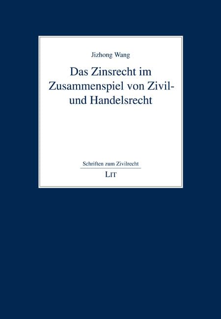 Das Zinsrecht im Zusammenspiel von Zivil- und Handelsrecht Law