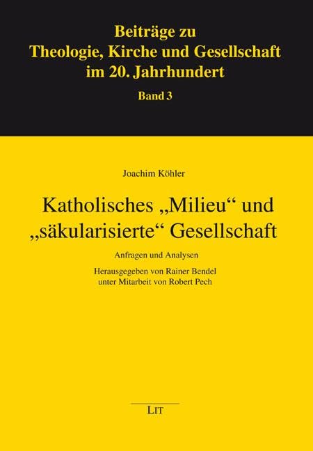 Katholisches "Milieu" und "säkularisierte" Gesellschaft Social Sciences