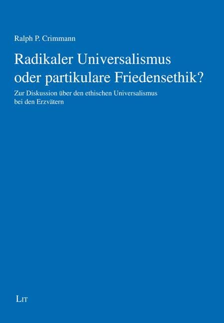 Radikaler Universalismus oder partikulare Friedensethik? Philosophy