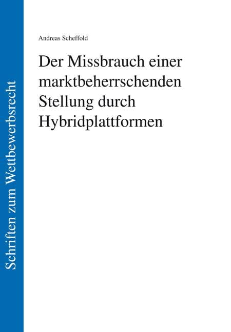 Der Missbrauch einer marktbeherrschenden Stellung durch Hybridplattformen Law