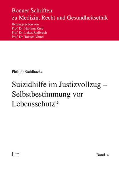 Suizidhilfe im Justizvollzug - Selbstbestimmung vor Lebensschutz? Law