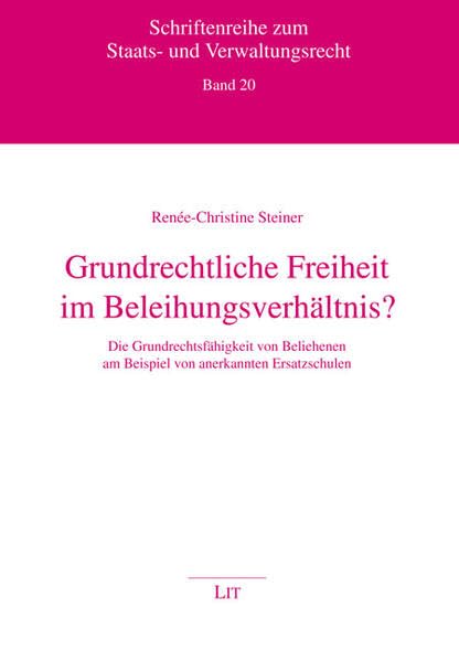Grundrechtliche Freiheit im Beleihungsverhältnis? Law