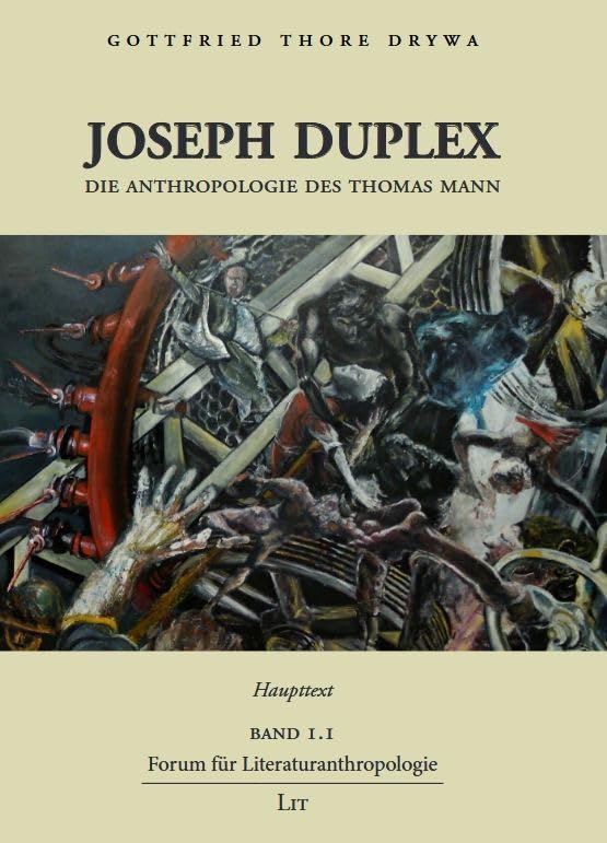 Joseph duplex - Die Anthropologie des Thomas Mann. 2 Teilbände (Forum für Literaturanthropologie) Contemporary literature