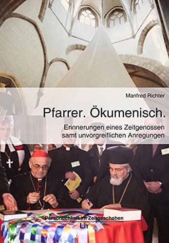 Pfarrer. Ökumenisch. - Erinnerungen eines Zeitgenossen samt unvorgreiflichen Anregungen Books