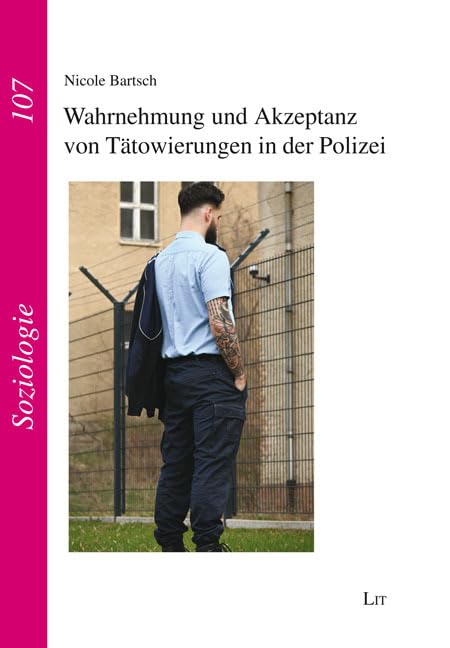 Wahrnehmung und Akzeptanz von Tätowierungen in der Polizei (Soziologie) Law