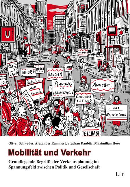 Mobilität und Verkehr: Grundlegende Begriffe der Verkehrsplanung im Spannungsfeld zwischen Politik und Gesellschaft (Mobilität und Gesellschaft) Law