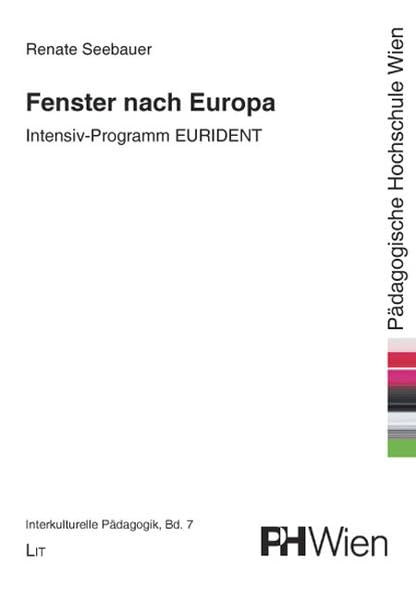 Fenster nach Europa: Intensiv-Programm EURIDENT (Interkulturelle Pädagogik) Books