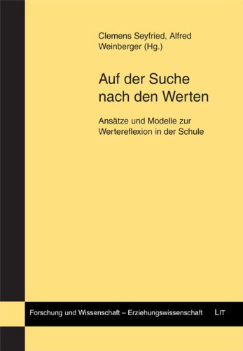 Auf der Suche nach den Werten: Ansätze und Modelle zur Wertereflexion in der Schule Books