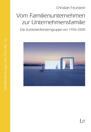 Vom Familienunternehmen zur Unternehmensfamilie: Die Zumtobel-Konzerngruppe von 1950-2000 Law