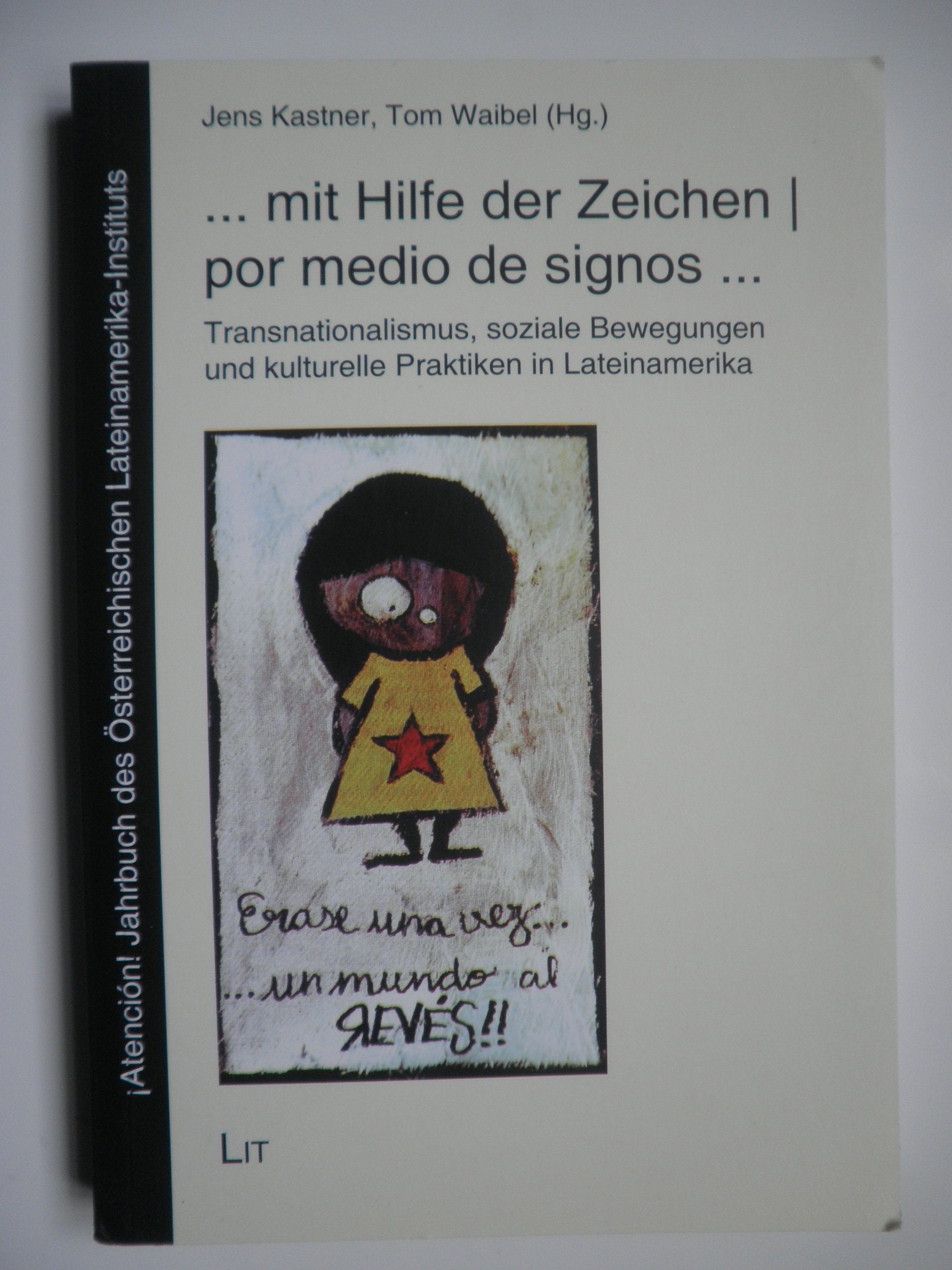 ...mit Hilfe der Zeichen | por medio de signos...: Transnationalismus, soziale Bewegungen und kulturelle Praktiken in Lateinamerika Law