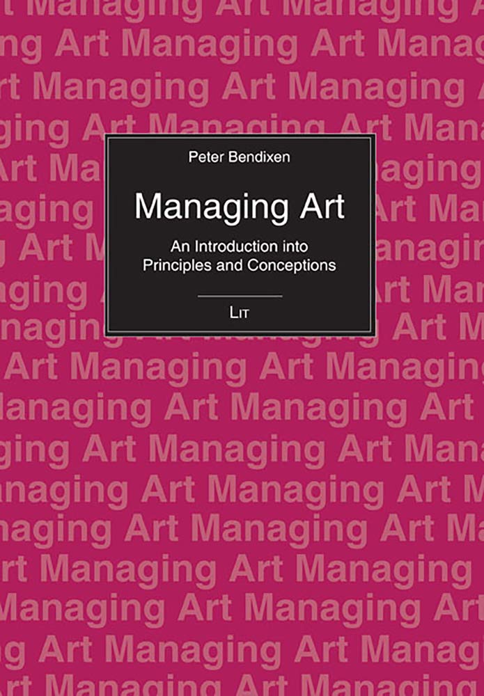 Managing Art: An Introduction into Principles and Conceptions (Einführungen: Wirtschaft) Law