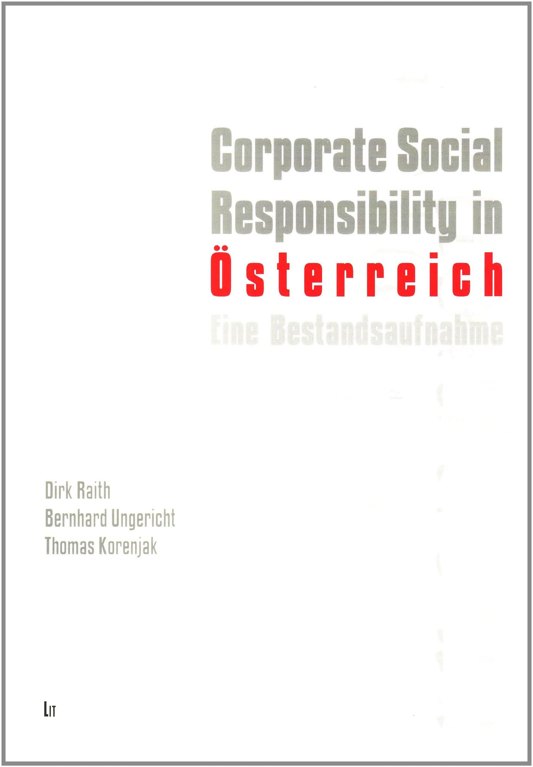 Corporate Social Responsibility in Österreich: Eine Bestandsaufnahme (Austria: Forschung und Wissenschaft - Wirtschaft) Law