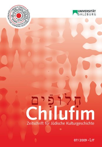 Chilufim. Zeitschrift für Jüdische Kulturgeschichte 7/2009: Hrsg.: Zentrum für Jüdische Kulturgeschichte der Universität Salzburg Religion & Esotericism