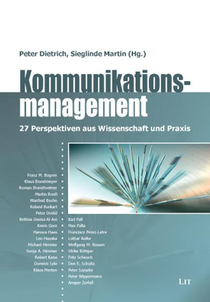 Kommunikationsmanagement: 27 Perspektiven aus Wissenschaft und Praxis: 27 Perspektiven aus Wissenschaft und Praxis. Mit Beitr. in engl. Sprache (Public Relations) Law