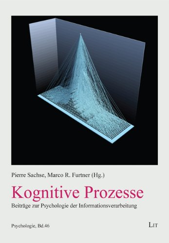 Kognitive Prozesse: Beiträge zur Psychologie der Informationsverarbeitung Psychology