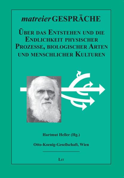Über das Entstehen und die Endlichkeit physischer Prozesse, biologischer Arten und menschlicher Kulturen Natural Sciences