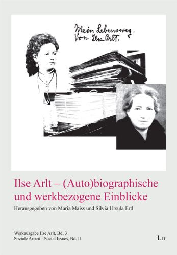 Ilse Arlt - (Auto)biographische und werkbezogene Einblicke: Werkausgabe Ilse Arlt, Band 3 Books