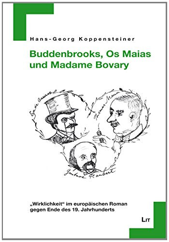 Buddenbrooks, Os Maias und Madame Bovary: "Wirklichkeit" im europäischen Raum gegen Ende des 19. Jahrhunderts Books