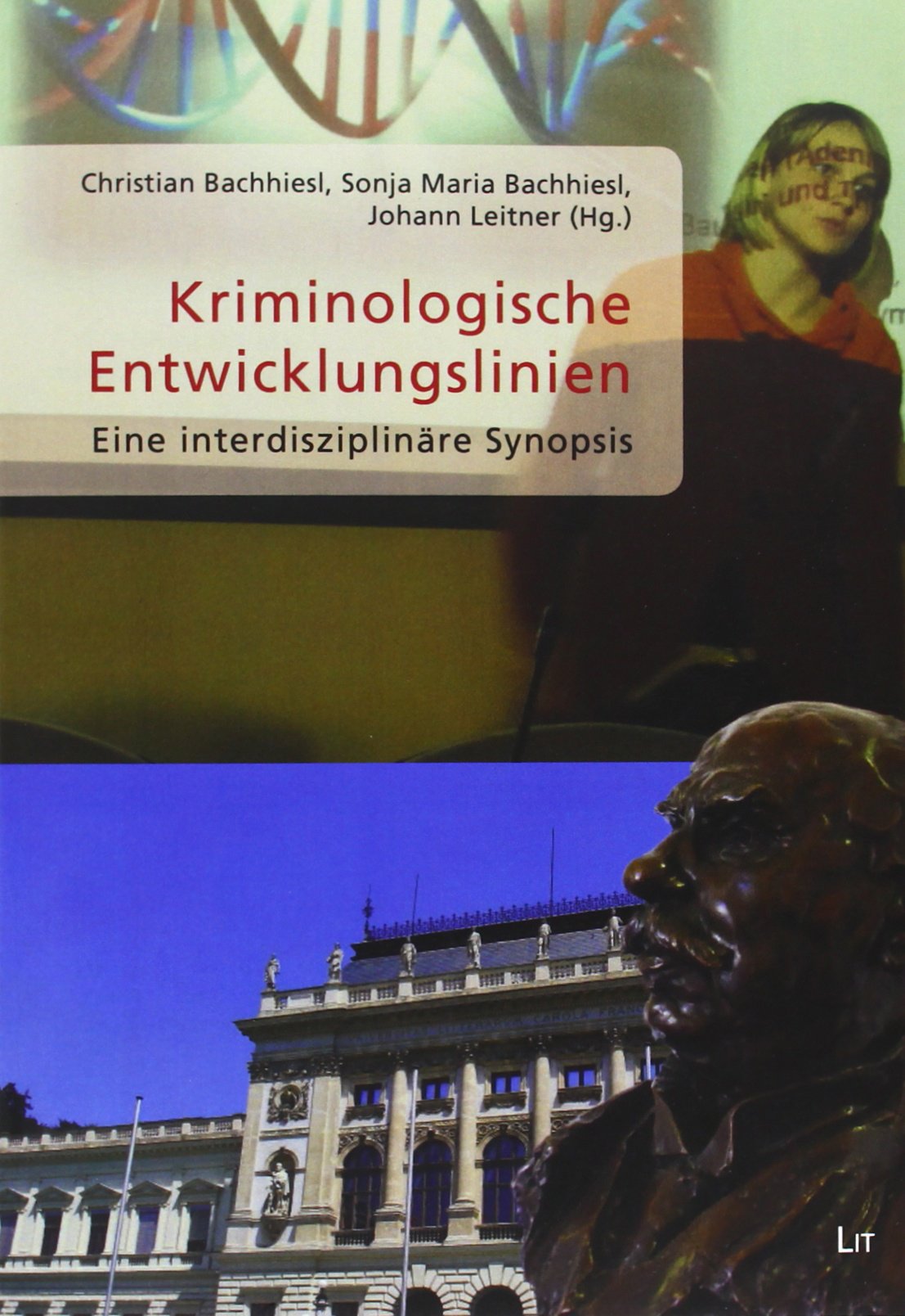 Kriminologische Entwicklungslinien: Eine interdisziplinäre Synopsis Law