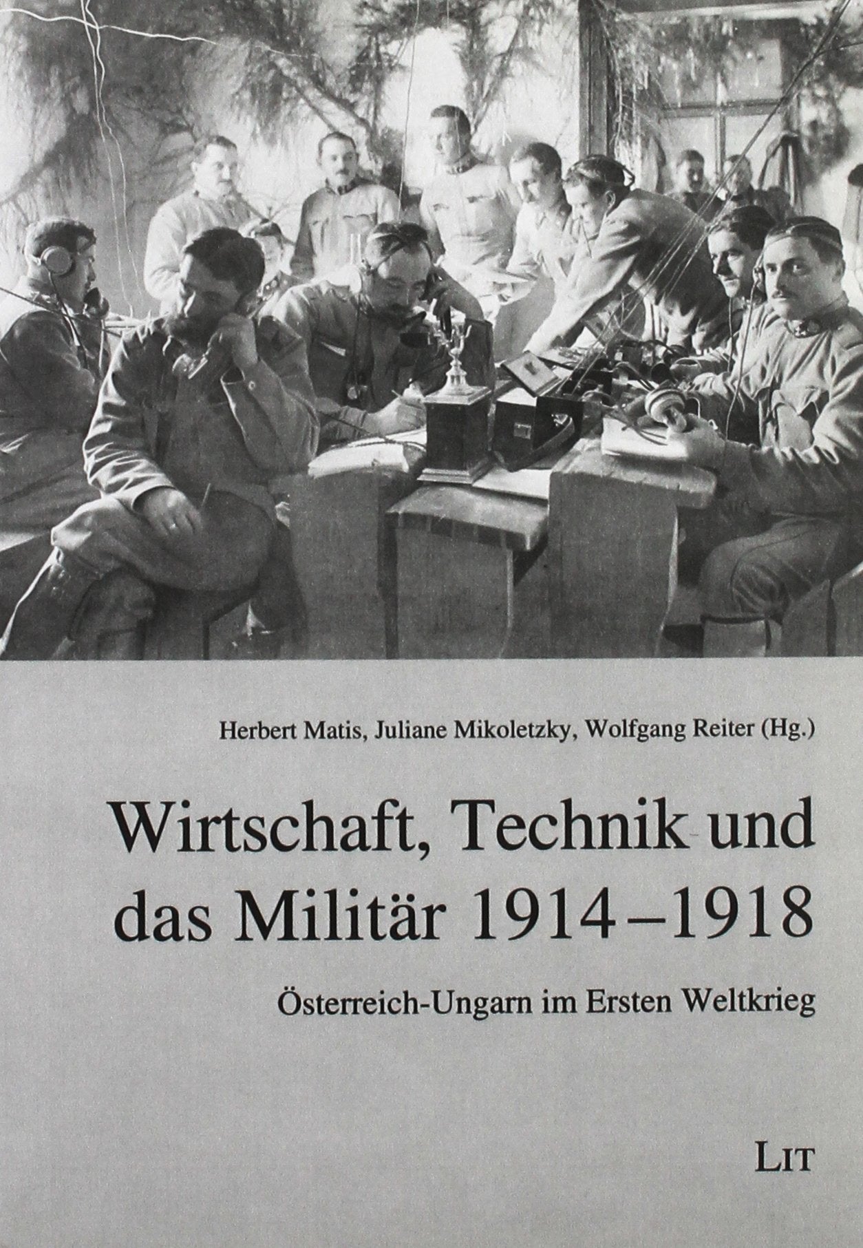 Wirtschaft, Technik und das Militär 1914-1918 Politics & History
