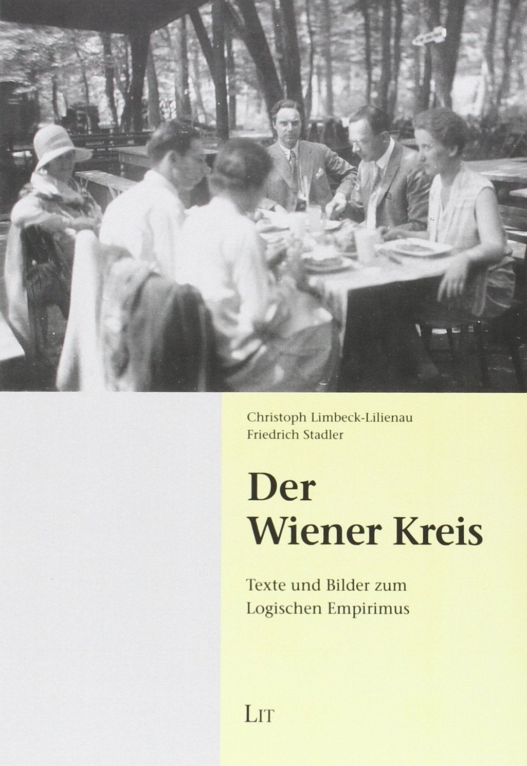 Der Wiener Kreis: Texte und Bilder zum Logischen Empirismus: Texte und Bilder einer Ausstellung Philosophy