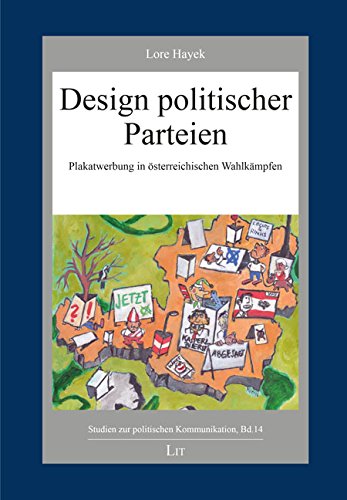 Design politischer Parteien: Plakatwerbung in österreichischen Wahlkämpfen Law