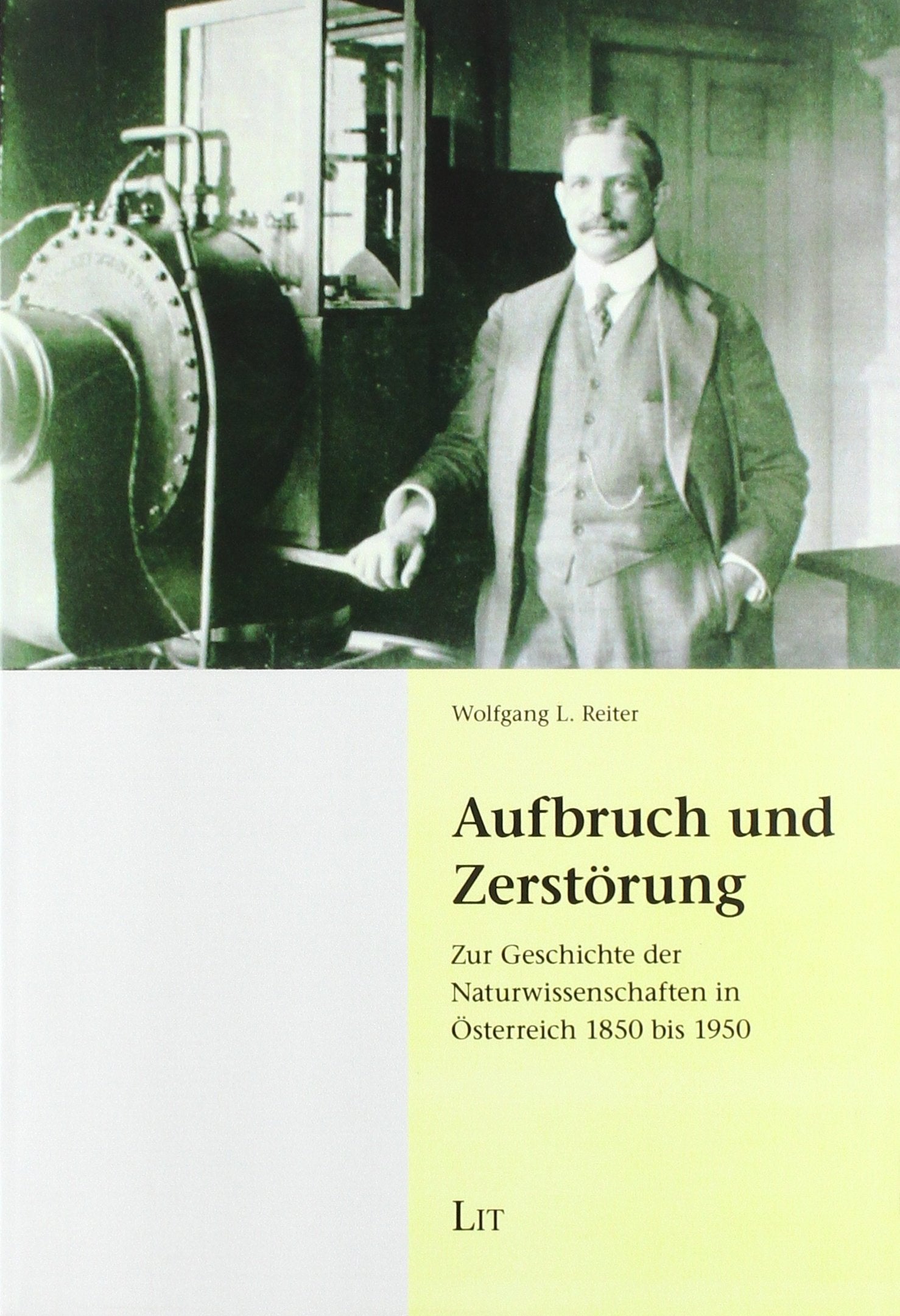 Aufbruch und Zerstörung: Zur Geschichte der Naturwissenschaften in Österreich 1850 bis 1950 Books