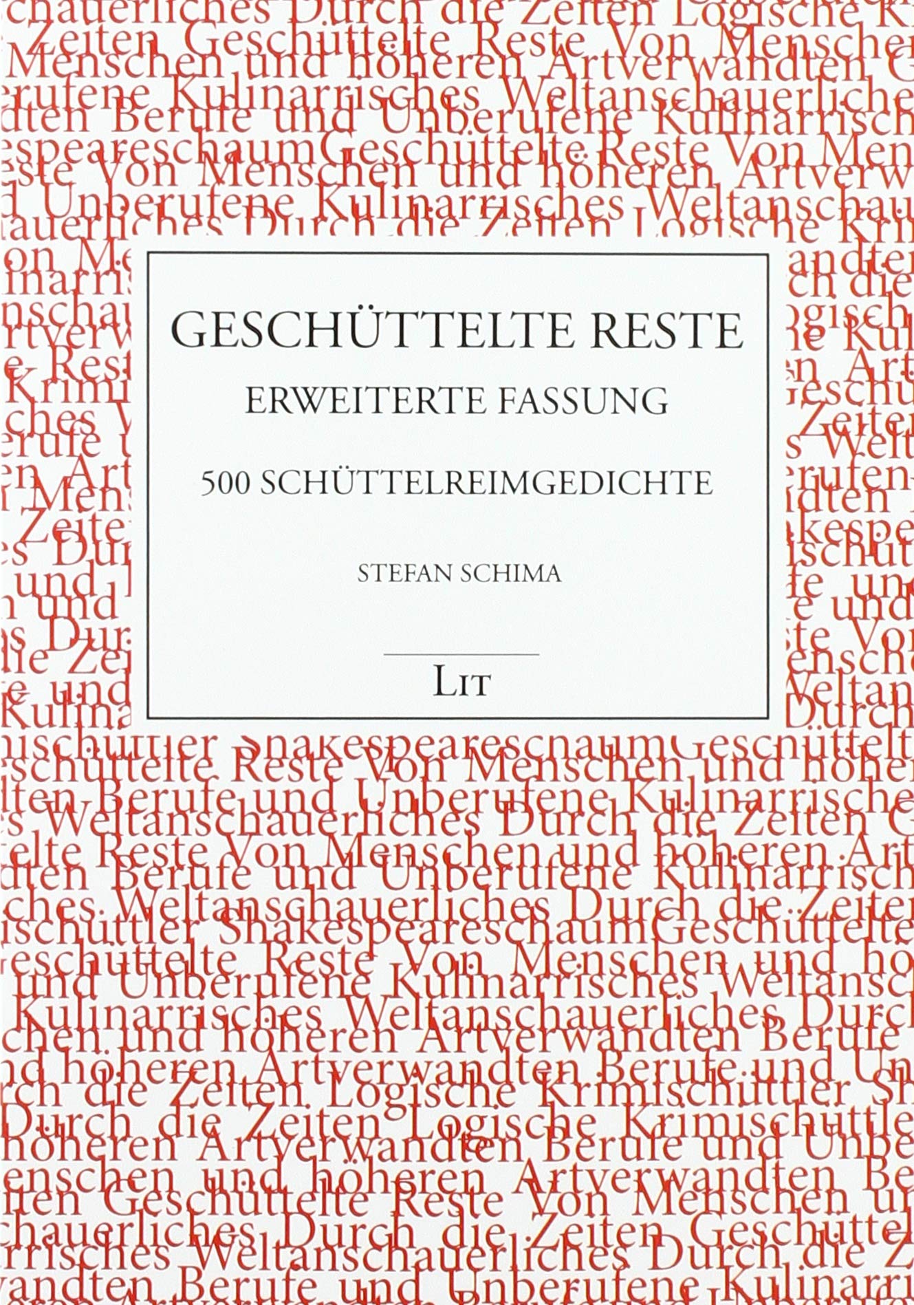 Geschüttelte Reste. Erweiterte Fassung: 500 Schüttelreimgedichte Books