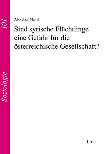 Sind syrische Flüchtlinge eine Gefahr für die österreichische Gesellschaft? Law