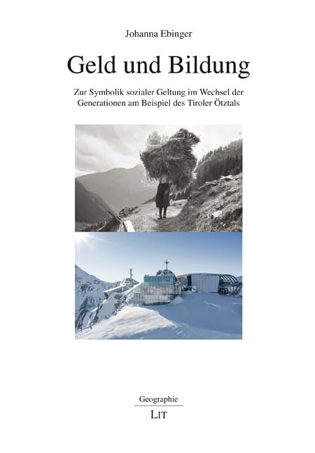 Geld und Bildung: Zur Symbolik sozialer Geltung im Wechsel der Generationen am Beispiel des Tiroler Ötztals Books