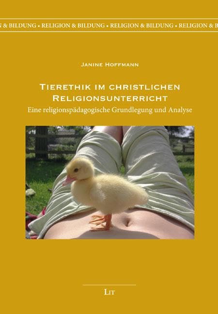 Tierethik im christlichen Religionsunterricht Religion & Esotericism