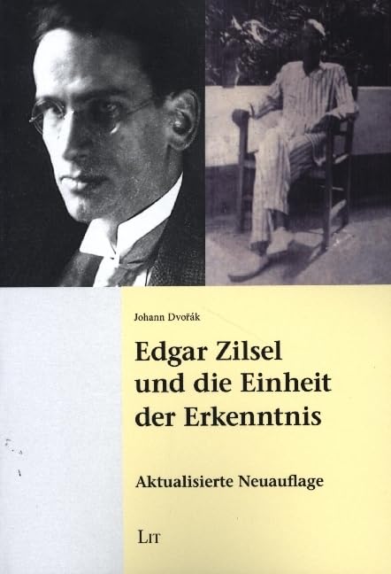 Edgar Zilsel und die Einheit der Erkenntnis: Aktualisierte Neuauflage (Emigration - Exil - Kontinuität.: Schriften zur zeitgeschichtlichen Kultur- und Wissenschaftsforschung) Philosophy