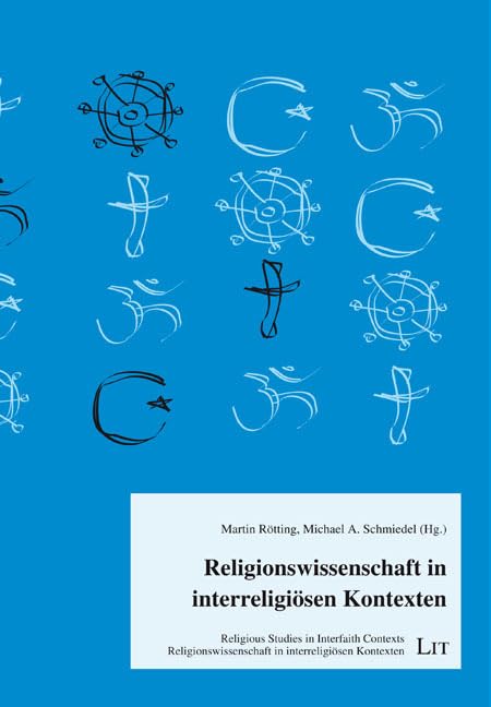 Religionswissenschaft in interreligiösen Kontexten (Religious Studies in Interfaith Contexts/Religionswissenschaft in interreligiösen Kontexten) Philosophy