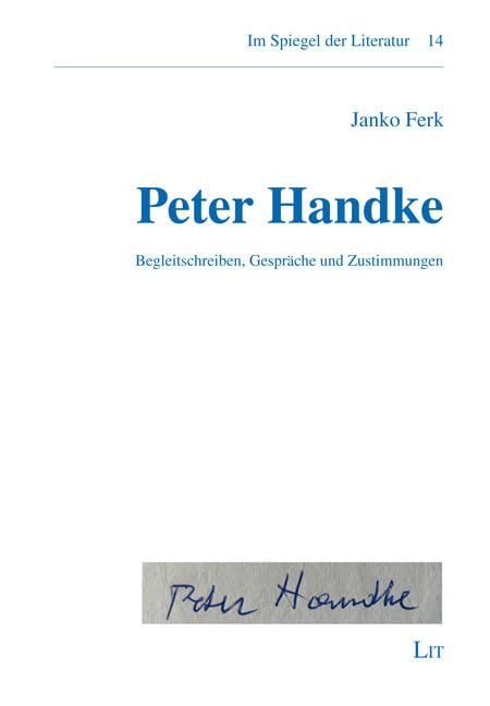 Peter Handke: Begleitschreiben, Gespräche und Zustimmungen Contemporary literature