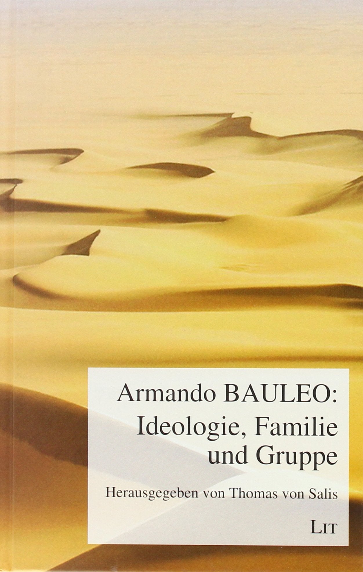 Ideologie, Familie und Gruppe Law