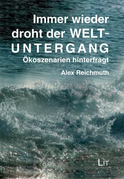 Immer wieder Weltuntergang: Ökoszenarien hinterfragt (Pocket) Law