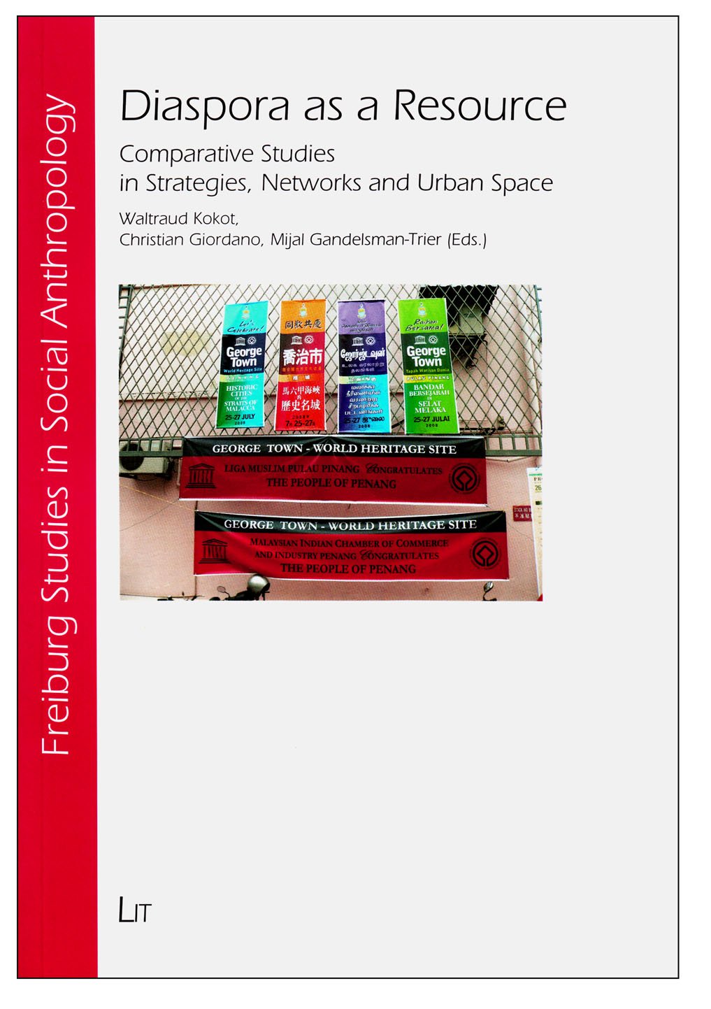 Diaspora as a Resource: Comparative Studies in Strategies, Networks and Urban Space (Sfeiburger Sozialanthropologische Studien, Sgeiburg Studies in ... Sociale de l'Universite de Fribourg, Band 36) Law
