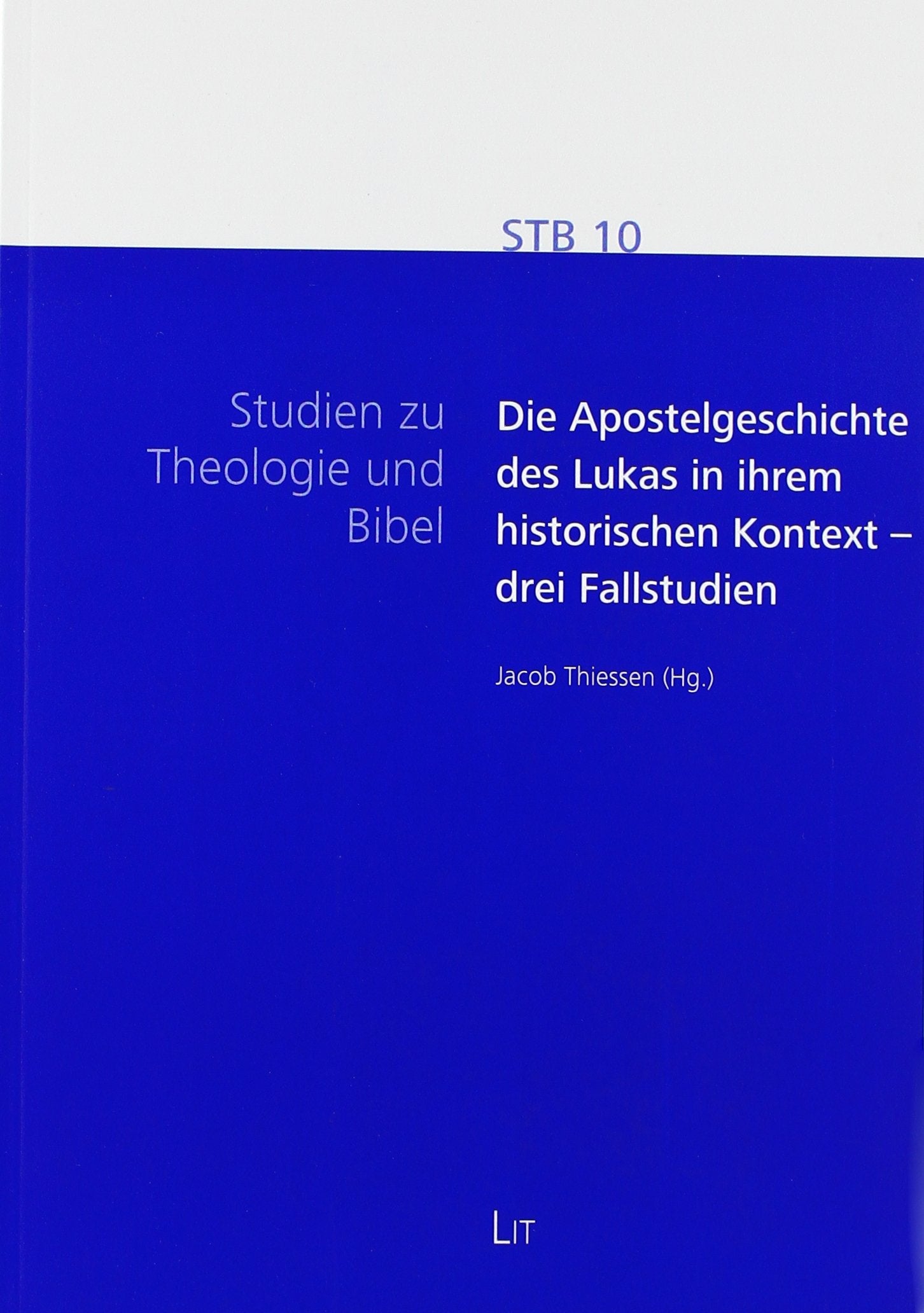 Die Apostelgeschichte des Lukas in ihrem historischen Kontext: Drei Fallstudien Religion & Esotericism