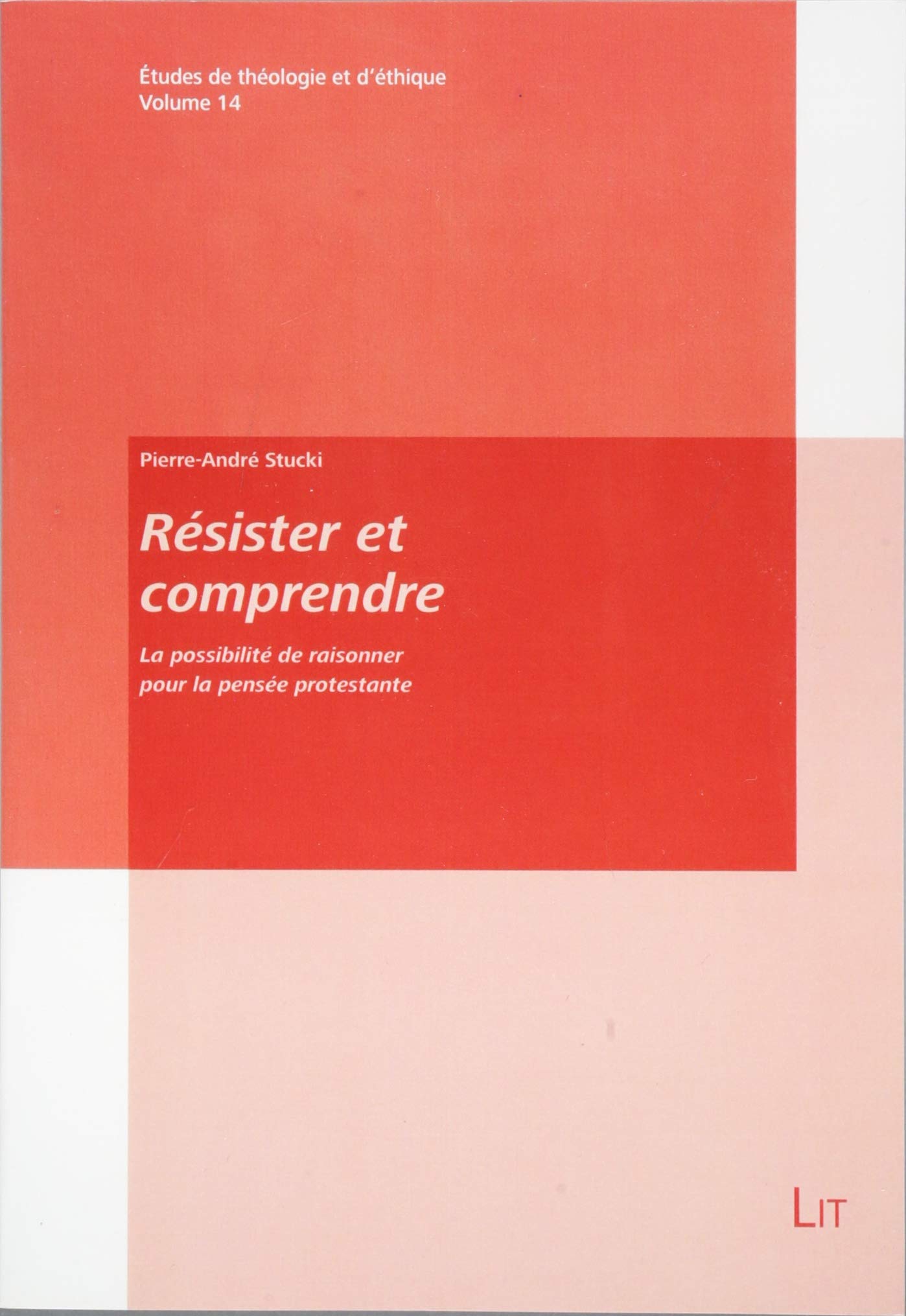 Résister et comprendre: La possibilité de raisonner pour la pensée protestante Books