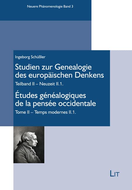 Studien zur Genealogie des europäischen Denkens / Études généalogiques de la pensée occidentale:Teilband II - Neuzeit / Tome II - Temps modernes. ... et l'idéalisme transcendental de Kant Philosophy