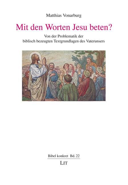 Mit den Worten Jesu beten? Religion & Esotericism