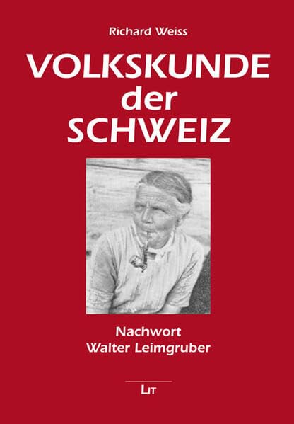 Volkskunde der Schweiz: Grundriss. Nachwort Walter Leimgruber Business & Technology