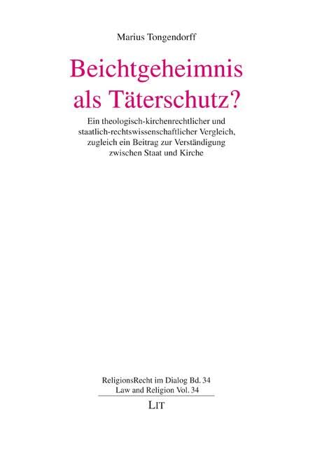 Beichtgeheimnis als Täterschutz? Law