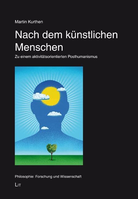 Nach dem künstlichen Menschen Philosophy