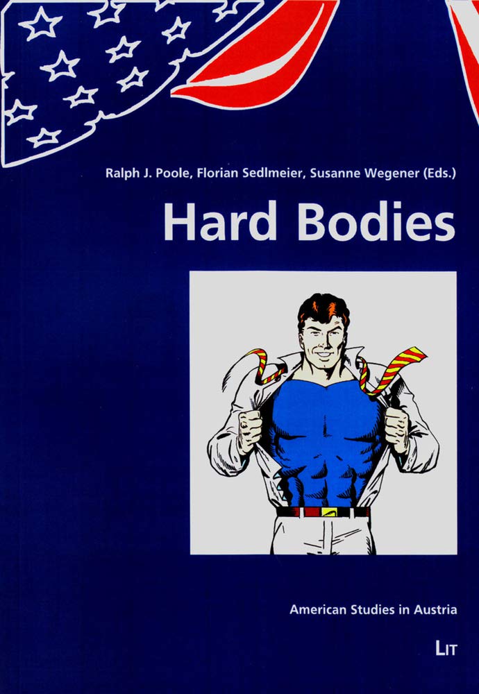 Hard Bodies (American Studies in Austria, Band 11) Medicine
