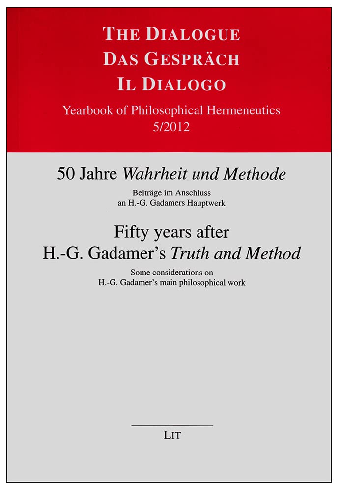 50 Jahre "Wahrheit und Methode". Fifty years after H.-G. Gadamer's "Truth and Method": Beiträge im Anschluss an H.-G. Gadamers Hauptwerk. Some ... Dialogue/Das Gesprach/Il Dialogo, Band 5) Philosophy