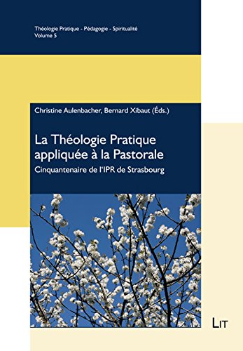 La théologie pratique appliquée à la pastorale - volume 5 book